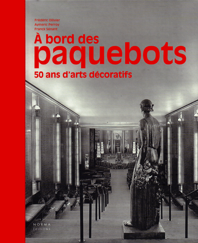 a-bord-des-paquebots-50-ans-d-arts-decoratifs-norma-ollivier-perroy-senant-librairie-des-archives-paris