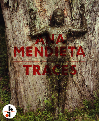 ana-mendieta-traces-hayward-gallery-2013-catalogue-librairie-des-archives-paris