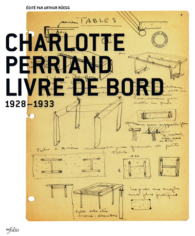 charlotte-perriand-livre-de-bord-1928-1933-arthur-ruegg-infolio-2004-librairie-des-archives-paris