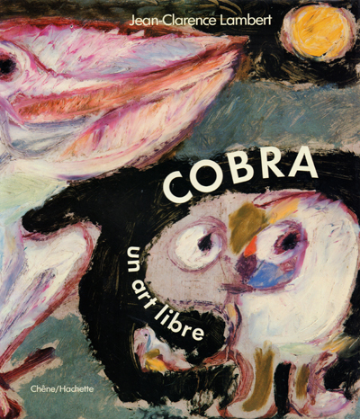 cobra-un-art-libre-jean-clarence-lambert-librairie-des-archives-paris