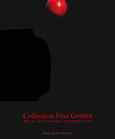 collection-fina-gomez-30-ans-de-ceramique-contemporaine-musee-des-arts-decoratifs-1991-catalogue-librairie-des-archives-paris