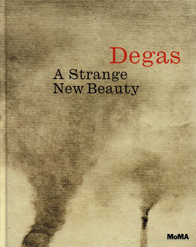 degas-a-strange-new-beauty-moma-catalogue-hauptman-2016-librairie-des-archives-paris