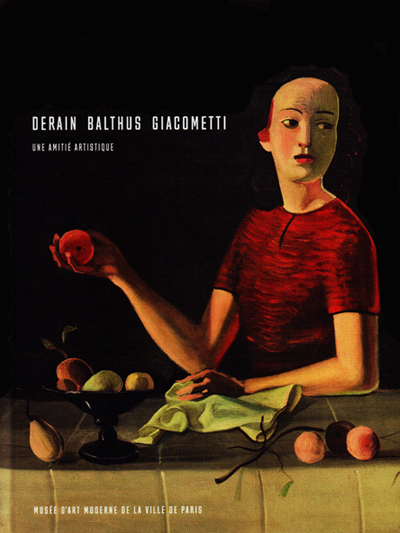 derain-balthus-giacometti-une-amitie-artistique-2017-catalogue-librairie-des-archives-paris