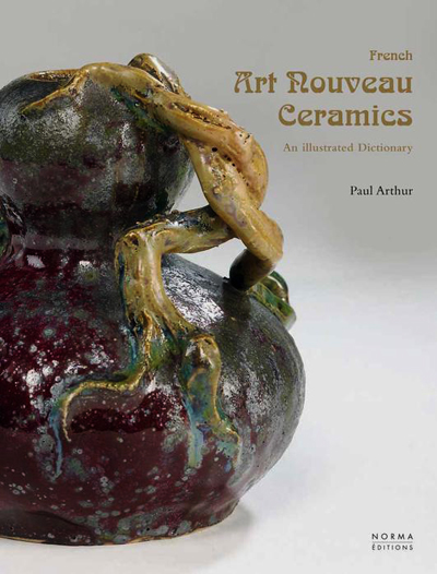 french-art-nouveau-ceramics-an-illustrated-dictionary-paul-arthur-norma-2015-librairie-des-archives-paris