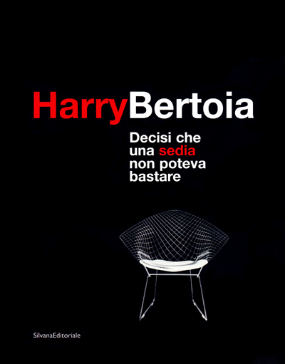 harry-bertoia-it-all-started-with-a-chair-gilberto-ganzer-pordenone-2009-catalogue-librairie-des-archives-paris