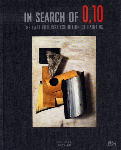 in-search-of-0-10-the-last-futurist-exhibition-of-painting-beyeler-catalogue-librairie-des-archives-paris