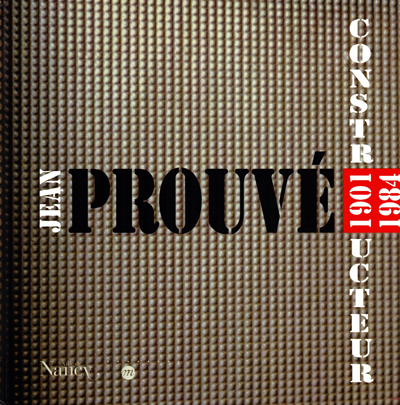 jean-prouve-constructeur-nancy-2001-rmn-catalogue-librairie-des-archives-paris