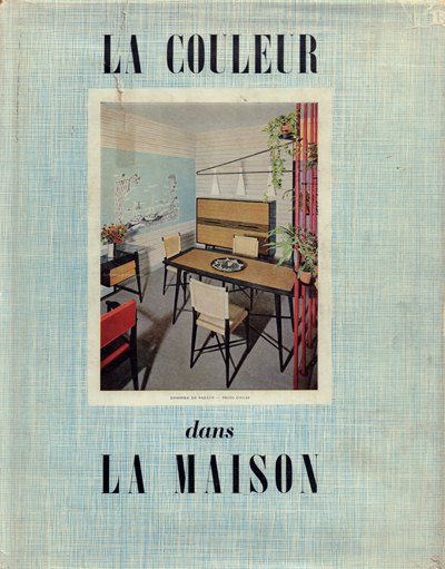 la-couleur-dans-la-maison-le-decor-d-aujourd-hui-1955-volume-7-librairie-des-archives-paris