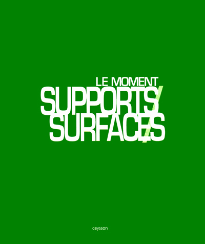 le-moment-supports-surfaces-ceysson-2010-librairie-des-archives-paris