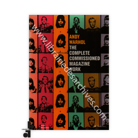 librairie-des-archives-paris-andy-warhol-the-complete-commissioned-magazine-work-catalogue-raisonn-4ib2a-wtmrk.png