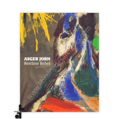 librairie-des-archives-paris-asger-jorn-restless-rebell-msGgf-wtmrk.png