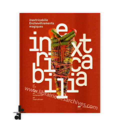 librairie-des-archives-paris-inextricabilia-enchev-trements-magiques-art-brut-art-sacr-art-contemporain-art-rituel-africain-dsxW9-wtmrk.png