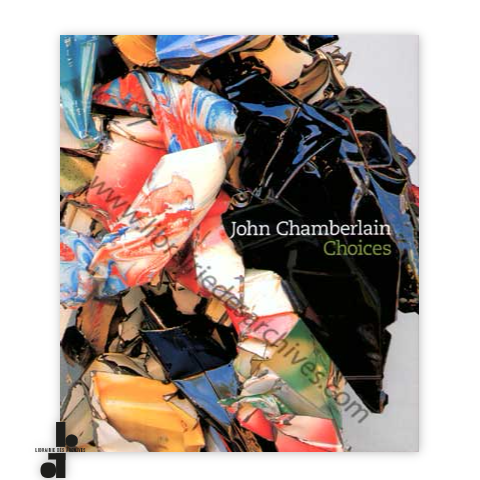 librairie-des-archives-paris-john-chamberlain-choices-tTEJq-wtmrk.png