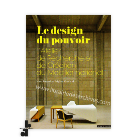 librairie-des-archives-paris-le-design-du-pouvoir-l-rsquo-atelier-de-recherche-et-de-cr-ation-du-mobilier-national-TVJEA-wtmrk.png