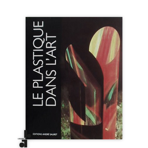 librairie-des-archives-paris-le-plastique-dans-l-rsquo-art-q1l7g-wtmrk.png
