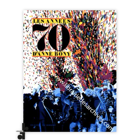 librairie-des-archives-paris-les-ann-es-70-d-rsquo-anne-bony-L8JFo-wtmrk.png