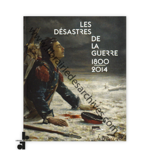 librairie-des-archives-paris-les-d-sastres-de-la-guerre-1800-2014-ilOtN-wtmrk.png