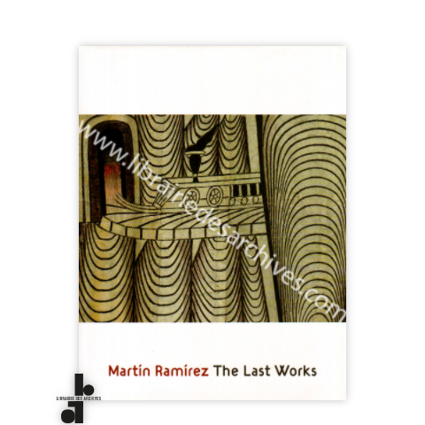 librairie-des-archives-paris-martin-ramirez-the-last-works-IYyng-wtmrk.png