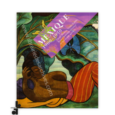 librairie-des-archives-paris-mexique-1900-1950-diego-rivera-frida-kahlo-jos-clemente-orozco-et-les-avant-gardes-KzoQN-wtmrk.png
