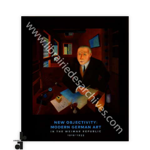 librairie-des-archives-paris-new-objectivity-modern-german-art-in-the-weimar-republic-1919-1933-EbcyZ-wtmrk.png
