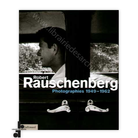 librairie-des-archives-paris-robert-rauschenberg-photographies-1949-1962-q3uGN-wtmrk.png