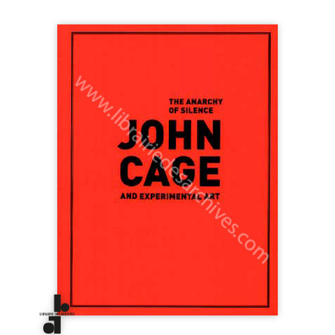 librairie-des-archives-paris-the-anarchy-of-silence-john-cage-and-experimental-art-HD8JG-wtmrk.png