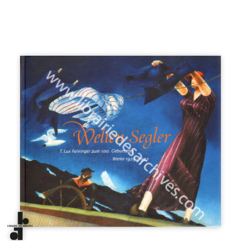 librairie-des-archives-paris-welten-segler-t-lux-feininger-zum-100-geburtstag-werke-1929-1942-5523s-wtmrk.png