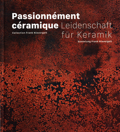 passionnement-ceramique-collection-frank-nievergelt-ariana-geneve-catalogue-librairie-des-archives-paris
