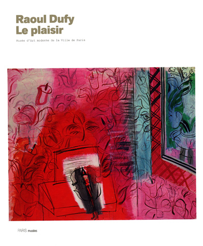 raoul-dufy-le-plaisir-musee-d-art-moderne-2008-catalogue-librairie-des-archives-paris