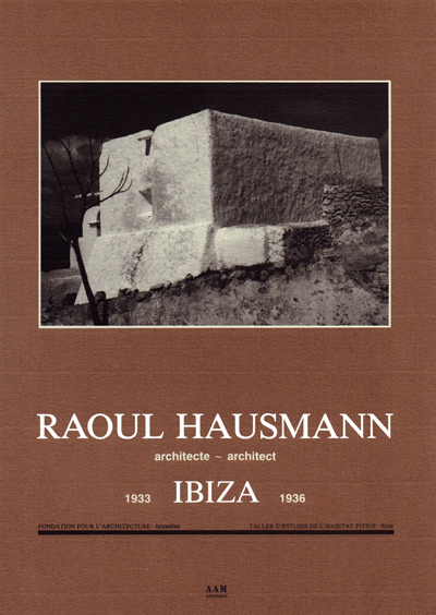 raoul-hausmann-architecte-ibiza-1933-1936-catalogue-librairie-des-archives-paris