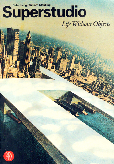 superstudio-life-without-objects-lang-menking-catalogue-skira-librairie-des-archives-paris
