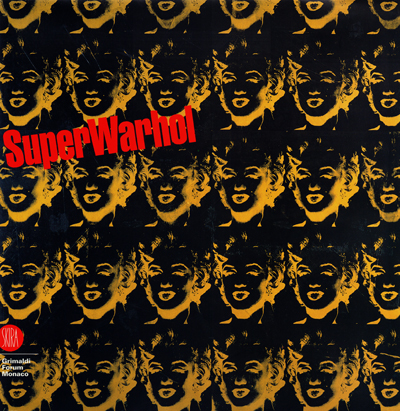 superwarhol-super-warhol-monaco-2003-celant-catalogue-librairie-des-archives-paris