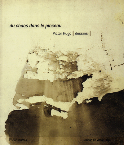 victor-hugo-dessins-du-chaos-dans-le-pinceau-catalogue-librairie-des-archives-paris