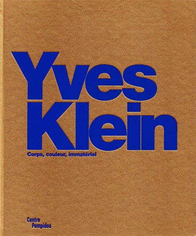 yves-klein-corps-couleur-immateriel-pompidou-catalogue-2006-librairie-des-archives-paris