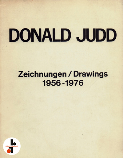 donald-judd-drawings-zeichnungen-1956-1976-basel-catalogue-librairie-des-archives-paris