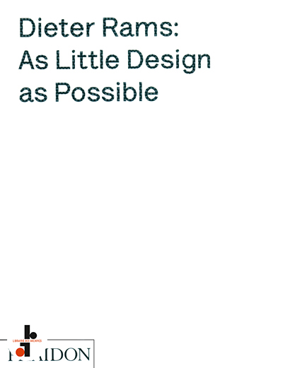 dieter-rams-as-little-design-as-possible-sophie-lovell-phaidon-librairie-des-archives-paris
