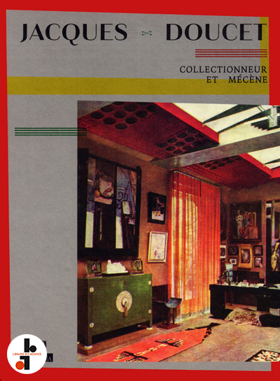 jacques-doucet-collectionneur-et-mecene-inha-les-arts-decoratifs-georgel-librairie-des-archives-paris
