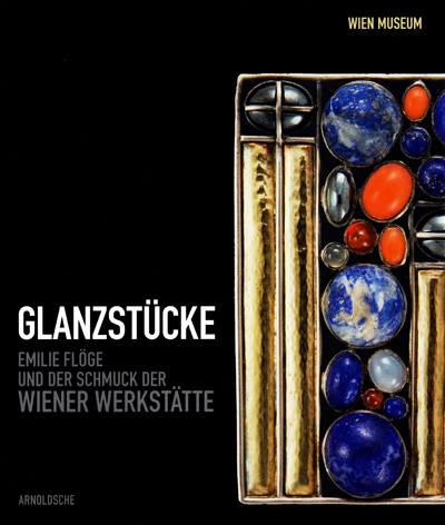 glanzstucke-emilie-floge-und-der-schmuck-der-wiener-werkstatte-wien-museum-catalogue-librairie-des-archives-paris