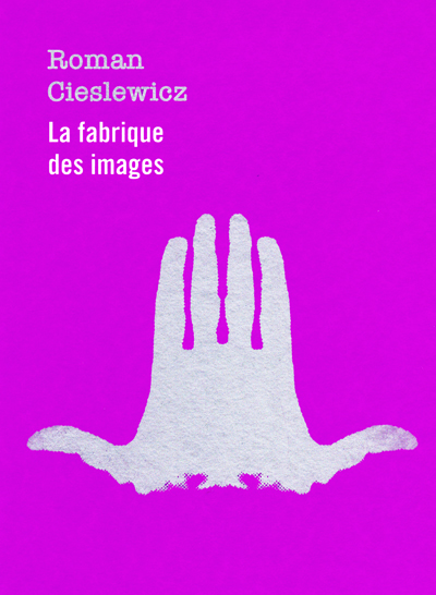 roman-cieslewicz-la-fabrique-des-images-musee-des-arts-decoratifs-catalogue-librairie-des-archives-paris