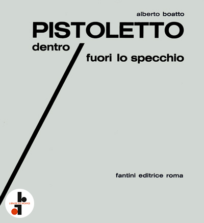 pistoletto-dentro-fuori-lo-specchio-alberto-boatto-fantini-editrice-1969-librairie-des-archives-paris