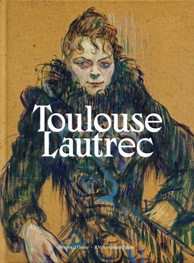 toulouse-lautrec-resolument-moderne-grand-palais-2019-catalogue-guegan-librairie-des-archives-paris