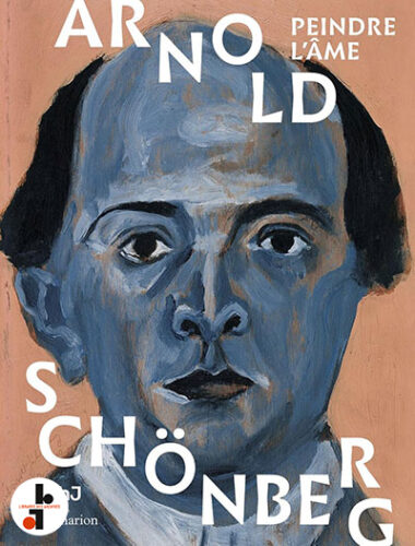 Arnold Schönberg : Peindre l'âme