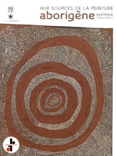 Aux sources de la peinture aborigène : Australie / Tjukurrtjanu