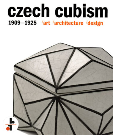 Czech Cubism, 1909-1925 : Art, Architecture, Design