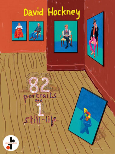 David Hockney : 82 Portraits and 1 Still-life