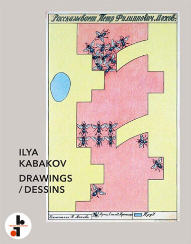 Ilya Kabakov : Drawings/Dessins