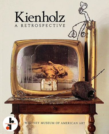 Kienholz : A Retrospective