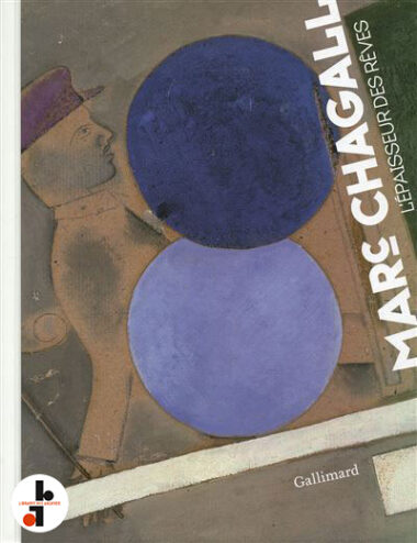 Marc Chagall : L'épaisseur des rêves