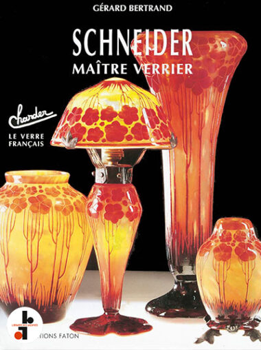 Schneider maître verrier. Charder-Le Verre français