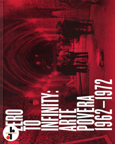 Zero to Infinity : Arte Povera 1962-1972